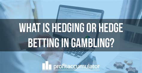 hedge betting meaning